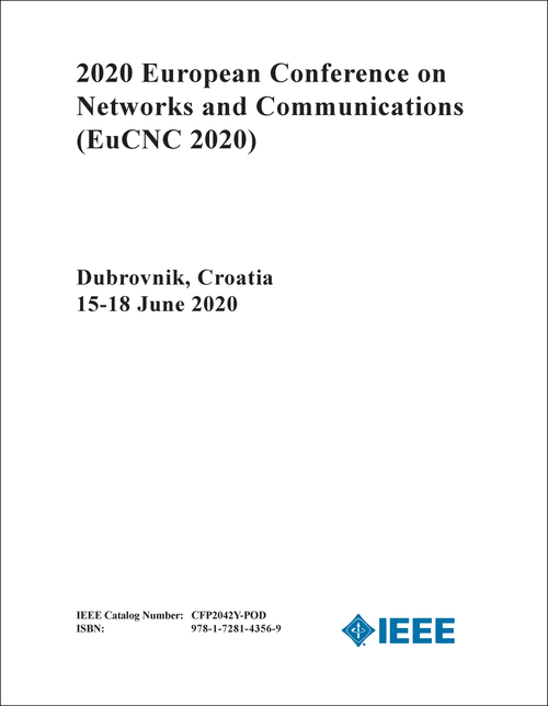 NETWORKS AND COMMUNICATIONS. EUROPEAN CONFERENCE. 2020. (EuCNC 2020)