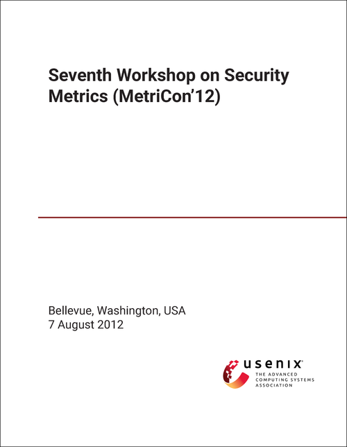 SECURITY METRICS. WORKSHOP. 7TH 2012. (METRICON'12)