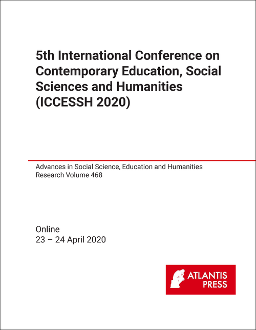 CONTEMPORARY EDUCATION, SOCIAL SCIENCES AND HUMANITIES. INTERNATIONAL CONFERENCE. 5TH 2020. (ICCESSH 2020)