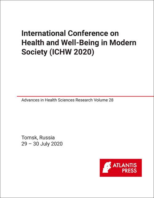HEALTH AND WELL-BEING IN MODERN SOCIETY. INTERNATIONAL CONFERENCE. 2020. (ICHW 2020)