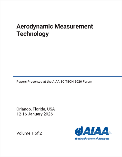Aerodynamic Measurement Technology (2 VOLS) Papers Presented at the AIAA SCITECH 2026 Forum