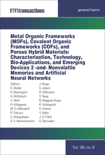 METAL ORGANIC FRAMEWORKS (COFS), AND POROUS HYBRID MATERIALS: CHARACTERIZATION, TECHNOLOGY, BIO-APPLICATIONS, AND EMERGING DEVICES 2 -AND- NONVOLATILE MEMORIES AND ARTIFICIAL NEURAL NETWORKS.   (PRiME 2020)