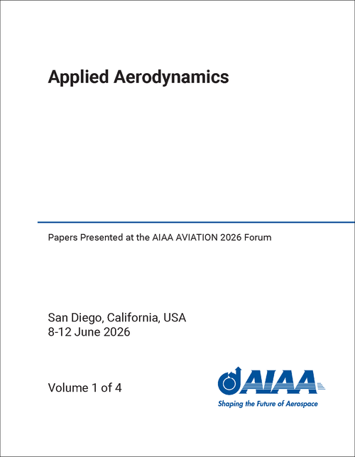 APPLIED AERODYNAMICS. (4 VOLS) PAPERS PRESENTED AT THE AIAA AVIATION 2026 FORUM