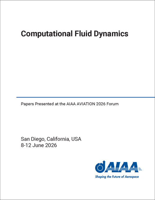 COMPUTATIONAL FLUID DYNAMICS. PAPERS PRESENTED AT THE AIAA AVIATION 2026 FORUM