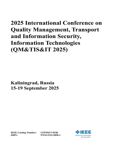Quality Management, Transport and Information Security, Information Technologies (QM&TIS&IT), 2025 International Conference on