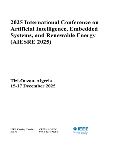 Artificial Intelligence, Embedded Systems, and Renewable Energy (AIESRE), 2025 International Conference on