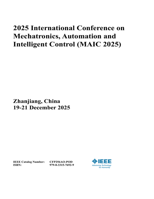 Mechatronics, Automation and Intelligent Control (MAIC), 2025 International Conference on