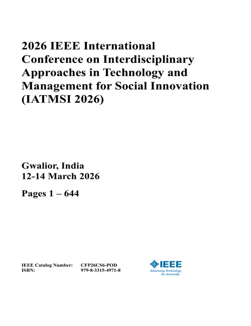 Interdisciplinary Approaches in Technology and Management for Social Innovation (IATMSI), 2026 IEEE International Conference on (5 Vols)