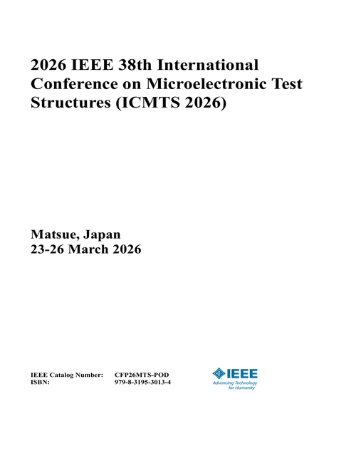 Microelectronic Test Structures (ICMTS), 2026 IEEE 38th International Conference on