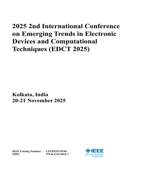 Emerging Trends in Electronic Devices and Computational Techniques (EDCT), 2025 2nd International Conference on