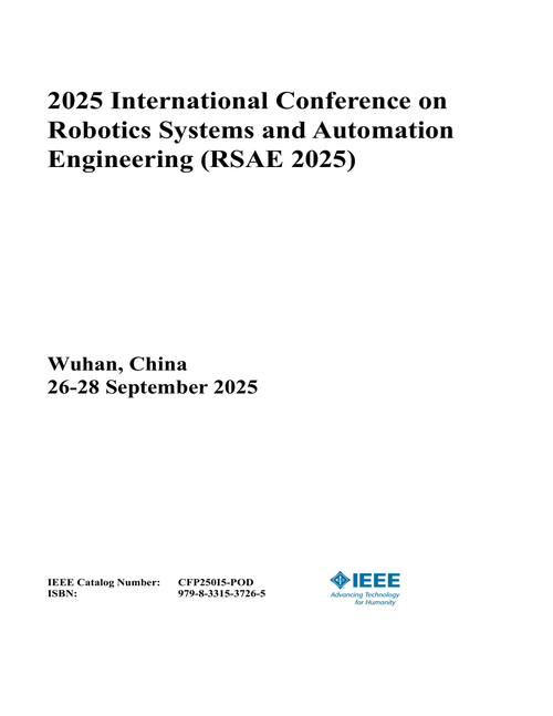 Robotics Systems and Automation Engineering (RSAE), 2025 International Conference on