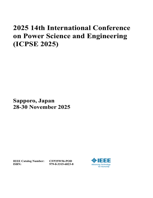 Power Science and Engineering (ICPSE), 2025 14th International Conference on