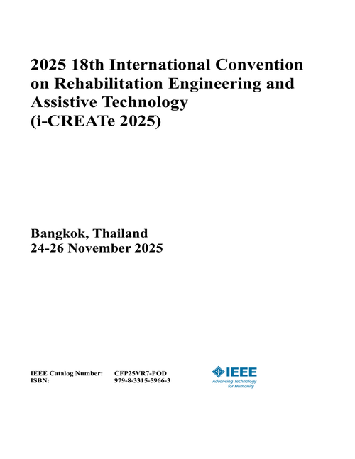 Rehabilitation Engineering and Assistive Technology (i-CREATe), 2025 18th International Convention on