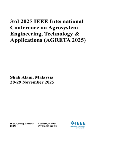 Agrosystem Engineering, Technology & Applications (AGRETA), 3rd 2025 IEEE International Conference on