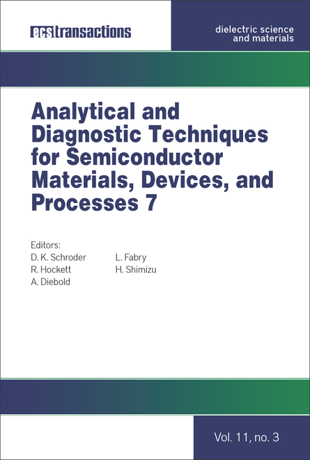 ANALYTICAL AND DIAGNOSTIC TECHNIQUES FOR SEMICONDUCTOR MATERIALS, DEVICES, AND PROCESSES 7.  (212TH ECS MEETING)