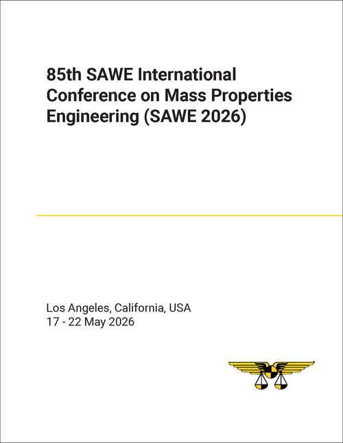 MASS PROPERTIES ENGINEERING. SAWE INTERNATIONAL CONFERENCE. 85TH 2026. (SAWE 2026)