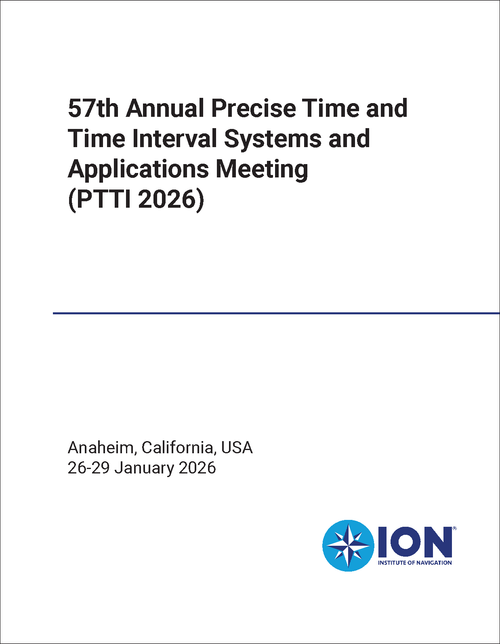 PRECISE TIME AND TIME INTERVAL SYSTEMS AND APPLICATIONS MEETING. ANNUAL. 57TH 2026. (PTTI 2026)