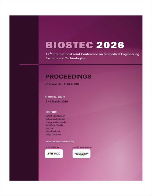 BIOMEDICAL ENGINEERING SYSTEMS AND TECHNOLOGIES. INTERNATIONAL JOINT CONFERENCE. 19TH 2026. (BIOSTEC 2026) VOLUME 4   HEALTHINF
