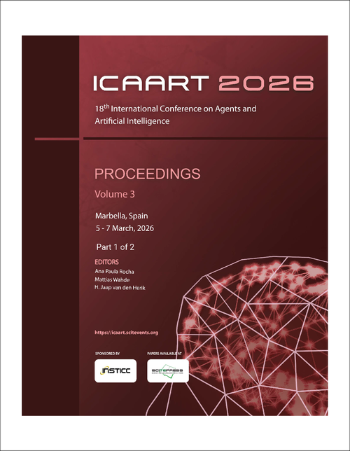AGENTS AND ARTIFICIAL INTELLIGENCE. INTERNATIONAL CONFERENCE. 18TH 2026. (ICAART 2026) VOLUME 3 (2 PARTS)