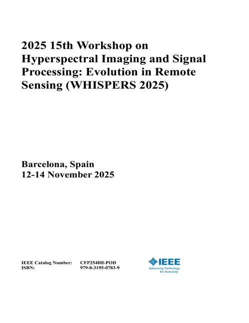 Hyperspectral Imaging and Signal Processing: Evolution in Remote Sensing (WHISPERS), 2025 15th Workshop on