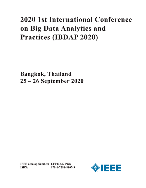 BIG DATA ANALYTICS AND PRACTICES. INTERNATIONAL CONFERENCE. 1ST 2020. (IBDAP 2020)