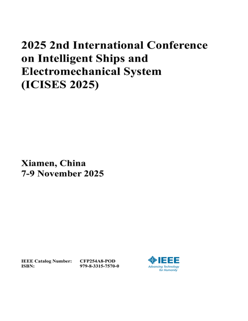 Intelligent Ships and Electromechanical System (ICISES), 2025 2nd International Conference on