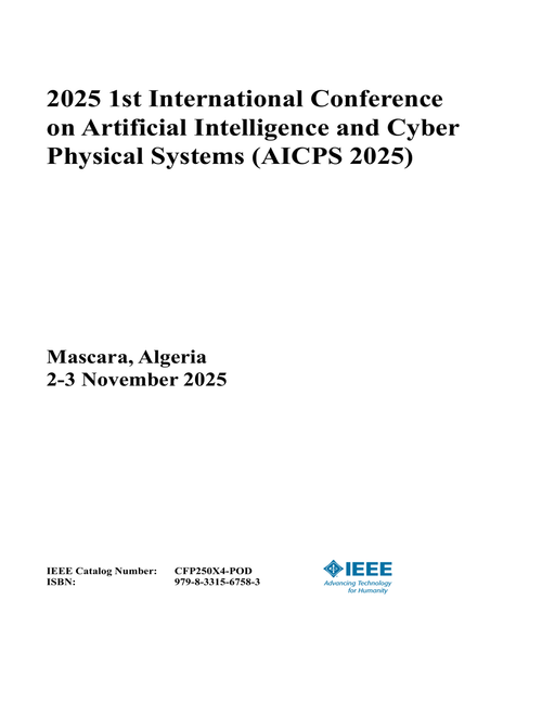 Artificial Intelligence and Cyber Physical Systems (AICPS), 2025 1st International Conference on