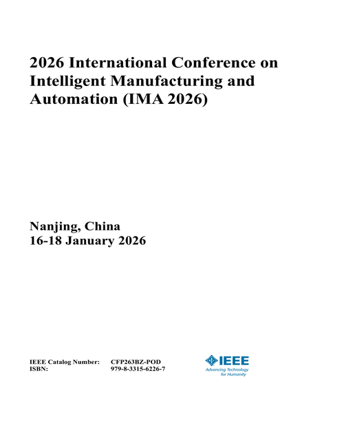 Intelligent Manufacturing and Automation (IMA), 2026 International Conference on