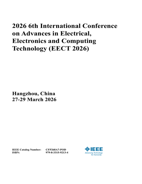 Advances in Electrical, Electronics and Computing Technology (EECT), 2026 6th International Conference on