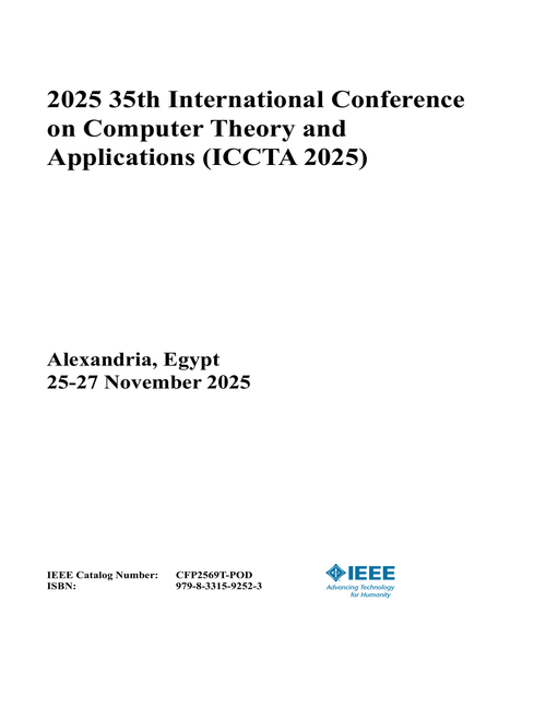 Computer Theory and Applications (ICCTA), 2025 35th International Conference on