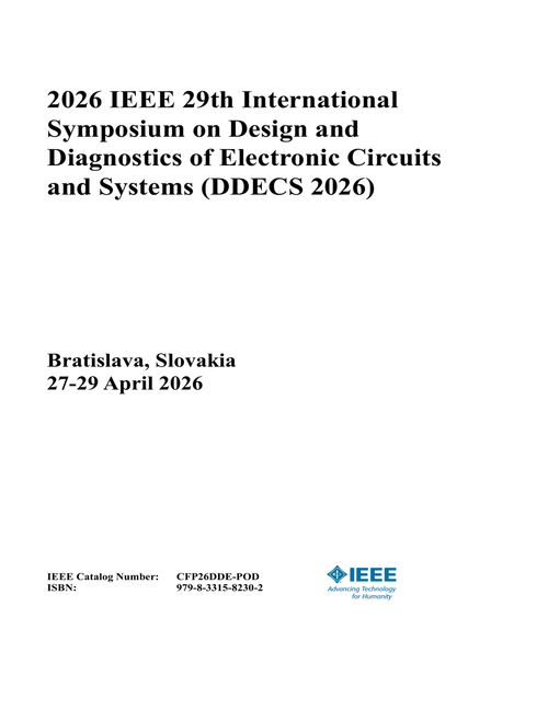 Design and Diagnostics of Electronic Circuits and Systems (DDECS), 2026 IEEE 29th International Symposium on