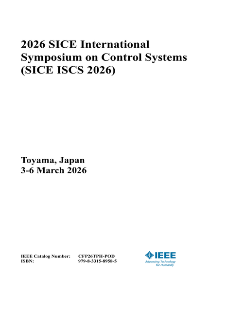 Control Systems (SICE ISCS), 2026 SICE International Symposium on