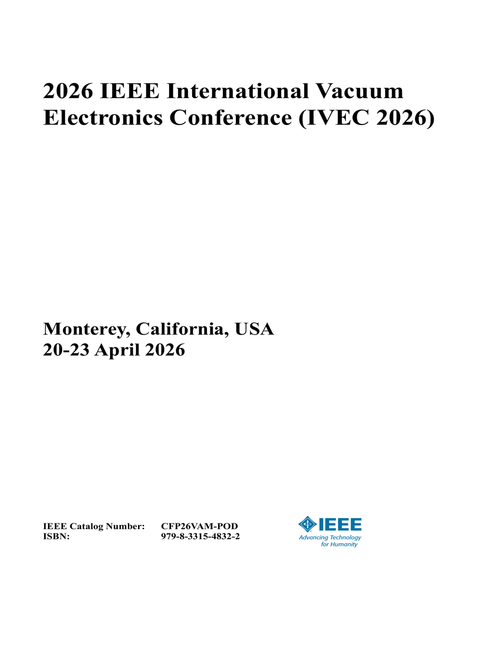 Vacuum Electronics Conference (IVEC), 2026 IEEE International