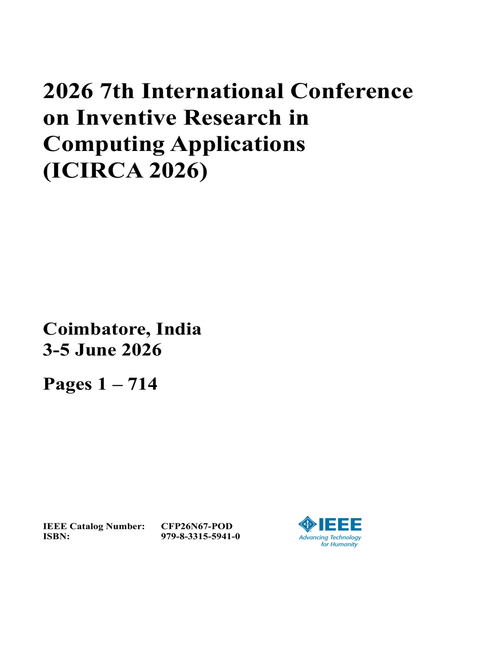 Inventive Research in Computing Applications (ICIRCA), 2026 7th International Conference on (3 Vols)
