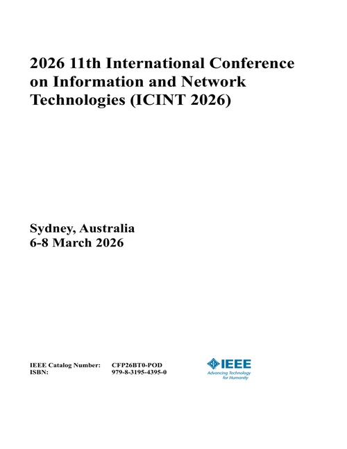 Information and Network Technologies (ICINT), 2026 11th International Conference on