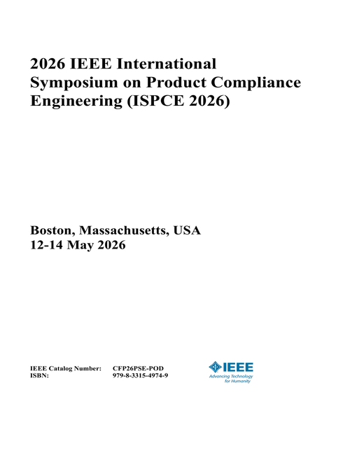 Product Compliance Engineering (ISPCE), 2026 IEEE International Symposium on