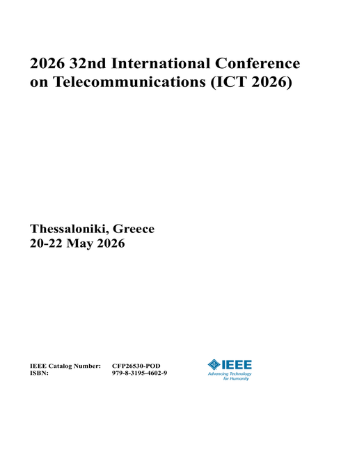 Telecommunications (ICT), 2026 32nd International Conference on