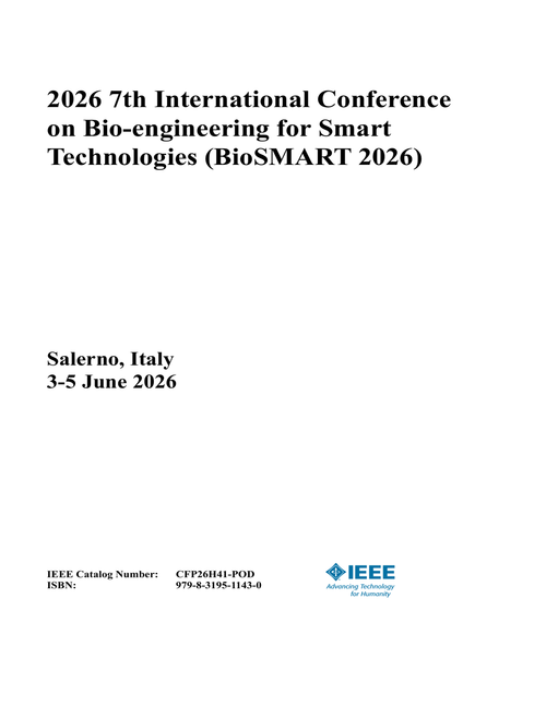 Bio-engineering for Smart Technologies (BioSMART), 2026 7th International Conference on
