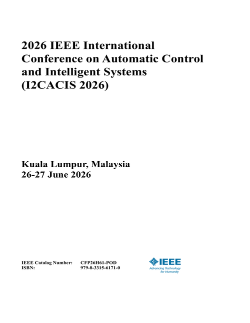 Automatic Control and Intelligent Systems (I2CACIS), 2026 IEEE International Conference on