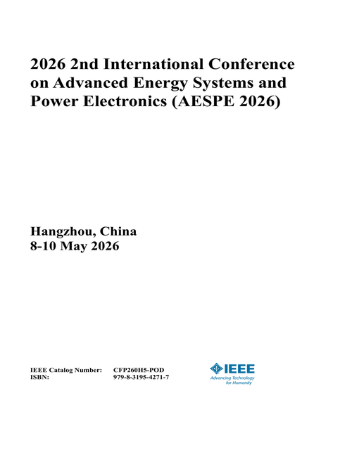 Advanced Energy Systems and Power Electronics (AESPE), 2026 2nd International Conference on