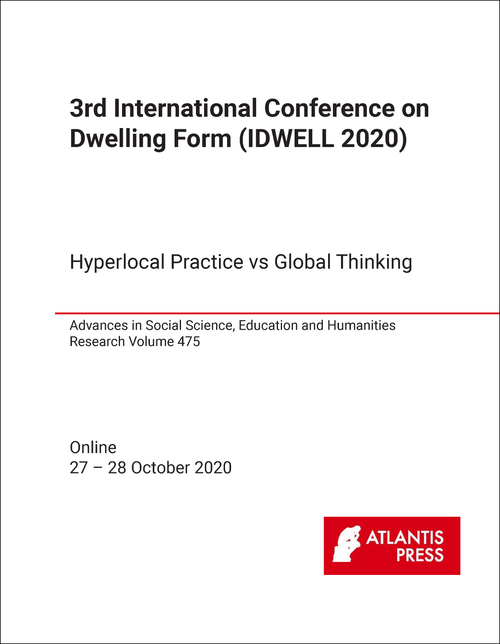 DWELLING FORM. INTERNATIONAL CONFERENCE. 3RD 2020. (IDWELL 2020) HYPERLOCAL PRACTICE VS GLOBAL THINKING