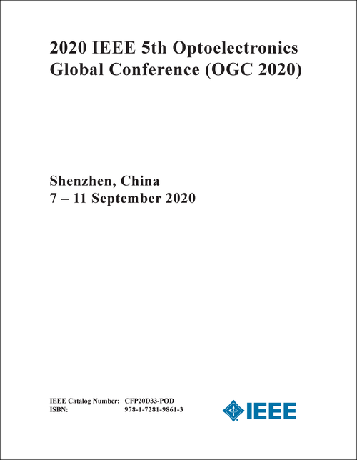 OPTOELECTRONICS GLOBAL CONFERENCE. IEEE. 5TH 2020. (OGC 2020)