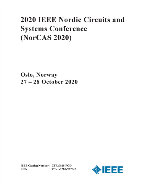 CIRCUITS AND SYSTEMS CONFERENCE. IEEE NORDIC. 2020. (NorCAS 2020)