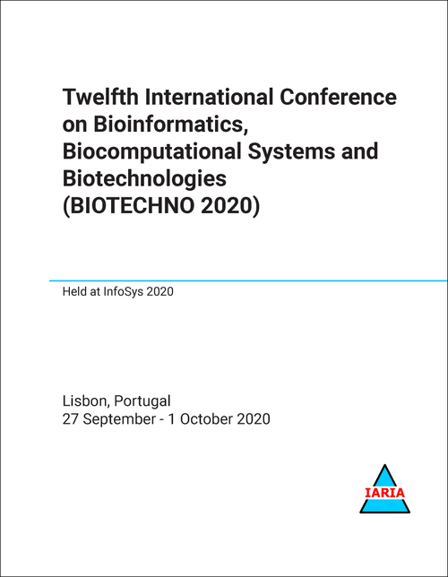 BIOINFORMATICS, BIOCOMPUTATIONAL SYSTEMS AND BIOTECHNOLOGIES. INTERNATIONAL CONFERENCE. 12TH 2020. (BIOTECHNO 2020)