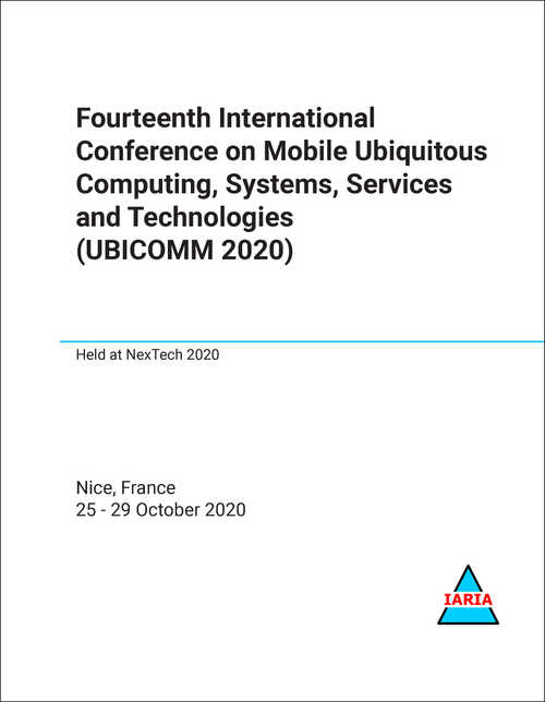 MOBILE UBIQUITOUS COMPUTING, SYSTEMS, SERVICES AND TECHNOLOGIES. INTERNATIONAL CONFERENCE. 14TH 2020. (UBICOMM 2020)