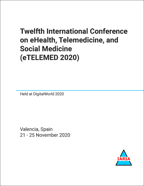 EHEALTH, TELEMEDICINE, AND SOCIAL MEDICINE. INTERNATIONAL CONFERENCE. 12TH 2020. (eTELEMED 2020)