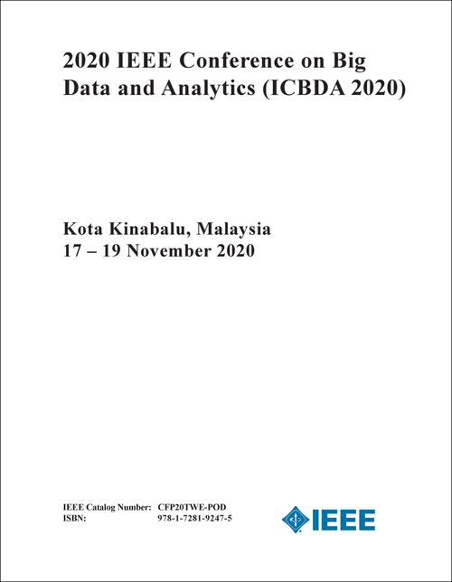 BIG DATA AND ANALYTICS. IEEE CONFERENCE. 2020. (ICBDA 2020)