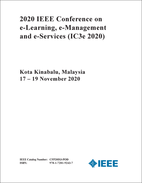 E-LEARNING, E-MANAGEMENT AND E-SERVICES. IEEE CONFERENCE. 2020. (IC3e 2020)