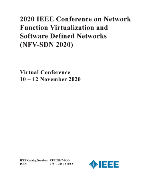 NETWORK FUNCTION VIRTUALIZATION AND SOFTWARE DEFINED NETWORKS. IEEE CONFERENCE. 2020. (NFV-SDN 2020)