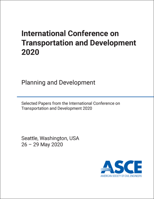 TRANSPORTATION AND DEVELOPMENT. INTERNATIONAL CONFERENCE. 2020. PLANNING AND DEVELOPMENT